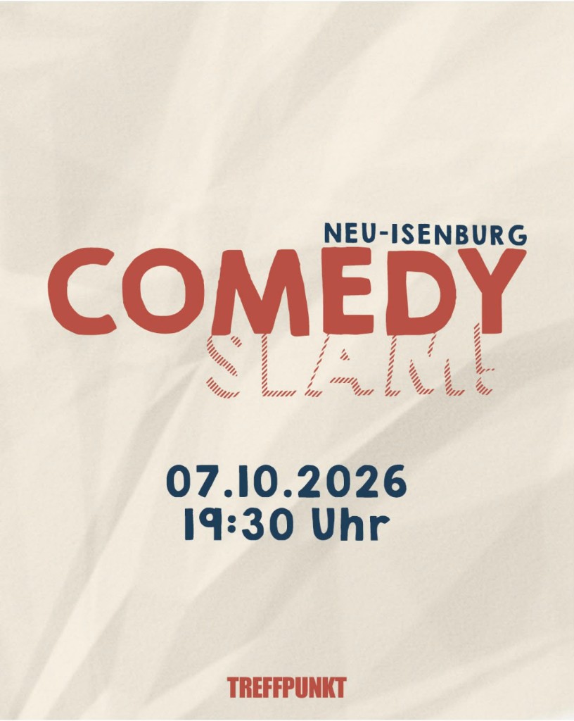 Flyer: Comedy Slam am 7. Oktober 2026 um 19:30 Uhr im Treffpunkt Neu-Isenburg